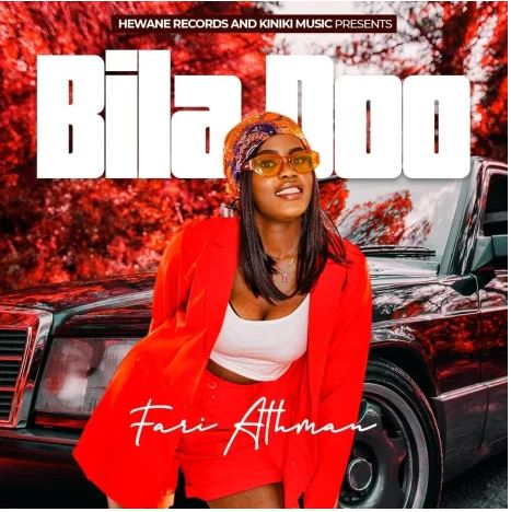 AUDIO | Fari Athman – Bila Doo | Download Mp3