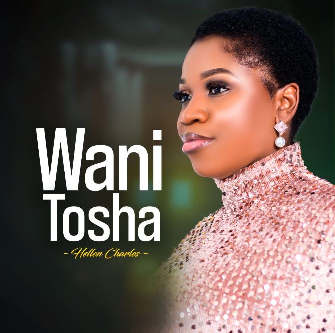 Hellen Charles – WANITOSHA