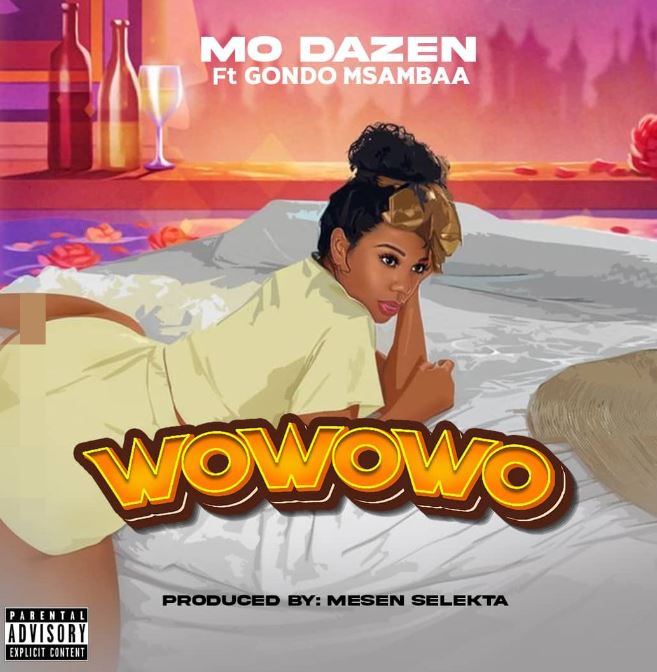 AUDIO | Mo Dazen Ft Gondo Msambaa – Wowowo