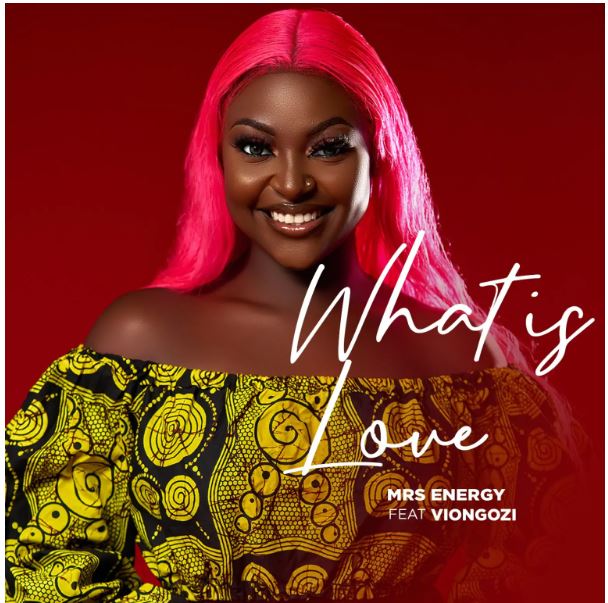 AUDIO | Mrs Energy Ft VIongozi Generation – What Is Love