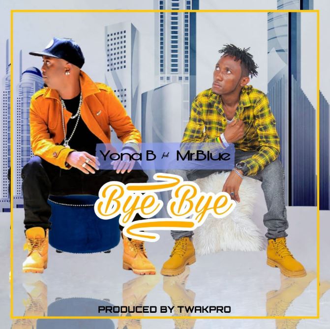 AUDIO | Yona B X Mr Blue – Bye Bye | Download