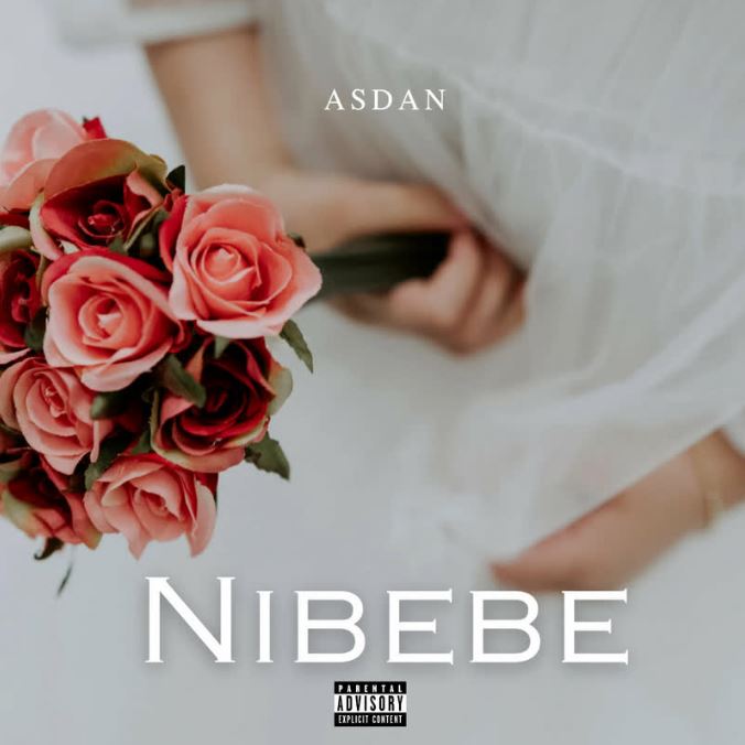 Asdan – Nibebe