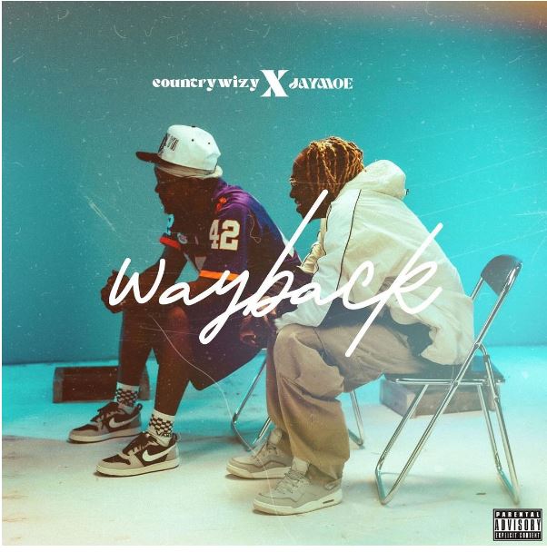 AUDIO | Country Wizzy ft. Jay Moe – Way Back | Download