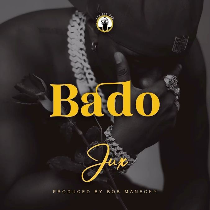 AUDIO | Jux – BADO Download Mp3