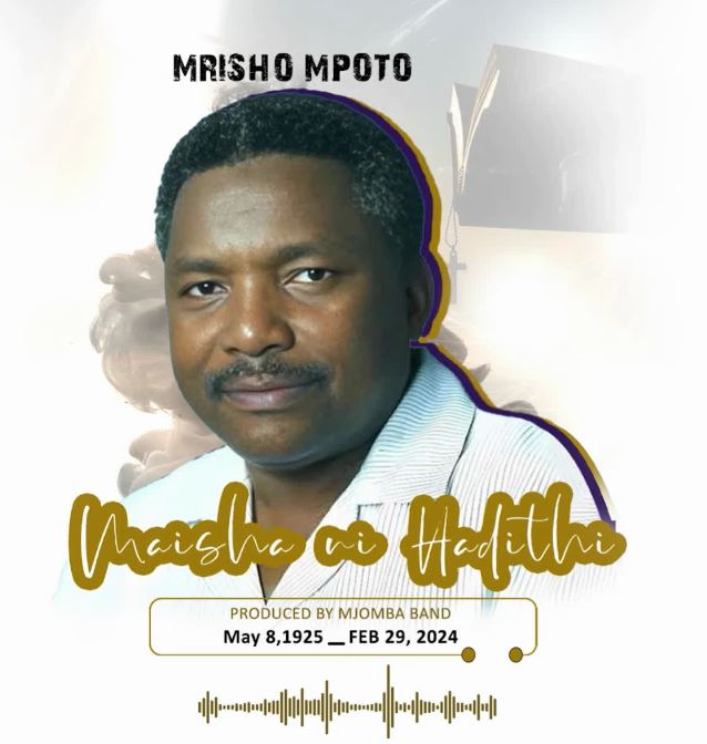 MRISHO MPOTO – MAISHA NI HADITHI