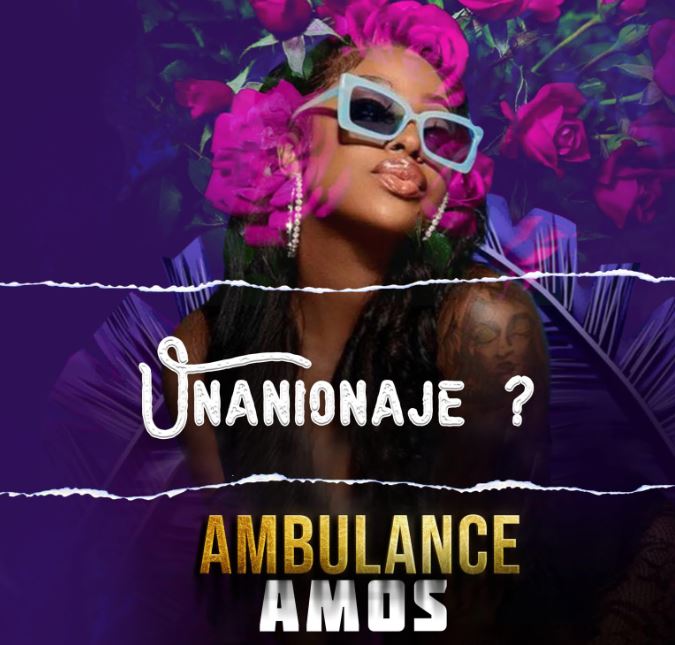 AUDIO | Ambulance Amos – Unanionaje? | Download Mp3