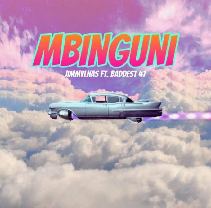 AUDIO | Baddest 47 Ft Jimmylnas – Mbinguni | Download Mp3