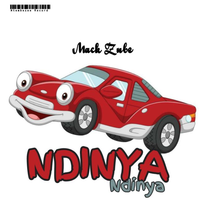 AUDIO | Mack Zube – NDINYA NDINYA | Download Mp3