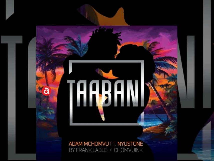 AUDIO | Adam Mchomvu Ft. Nyustone – Taabani | Download Mp3