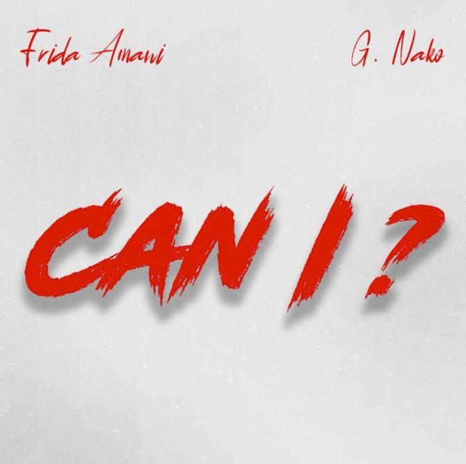 AUDIO | Frida Amani Ft. G. Nako – Can I? | Download Mp3