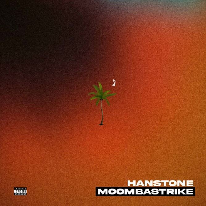 Download Audio | Hanstone – Moombastrike