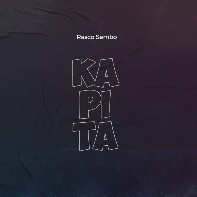 AUDIO | Rasco sembo – Kapita | Download Mp3