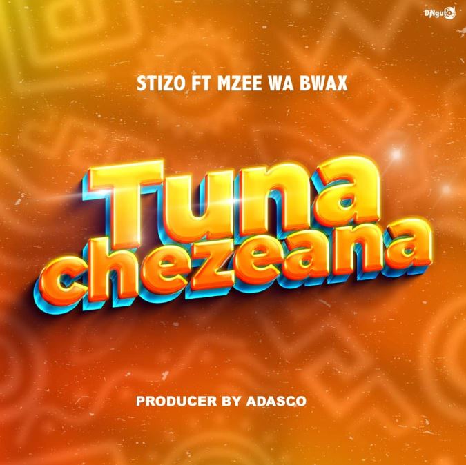 AUDIO | Stizo Ft Mzee Wa Bwax – Tunachezeana | Download Mp3