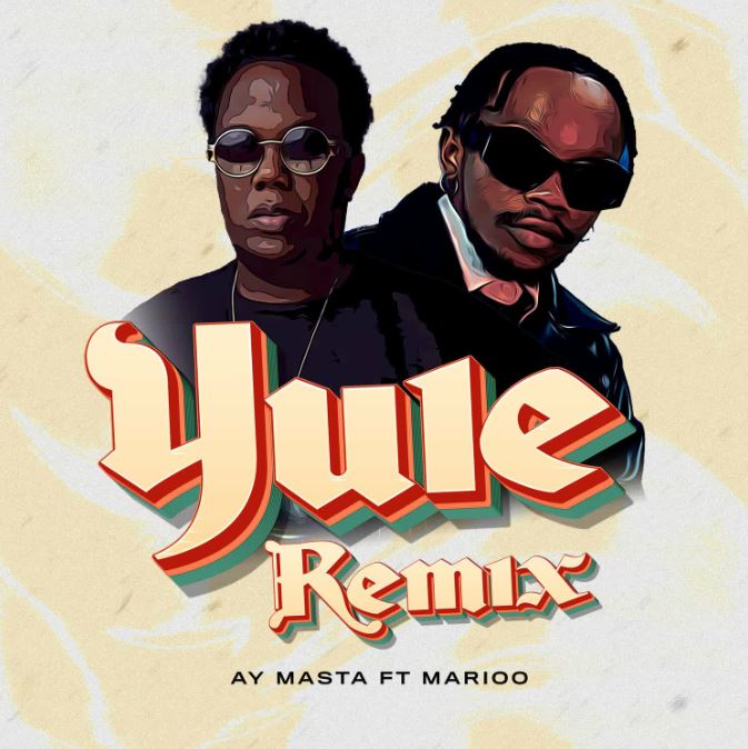 AUDIO | Ay Masta Ft. Marioo – Yule (Remix) | Download Mp3