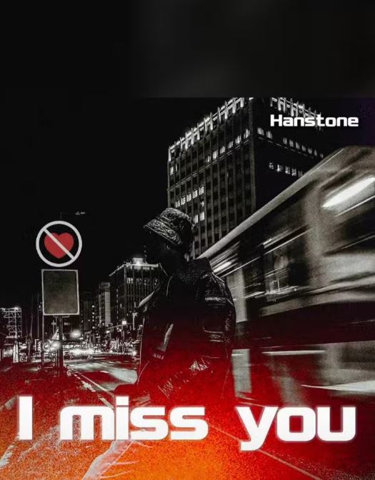 AUDIO | Hanstone – I Miss You | Download Mp3