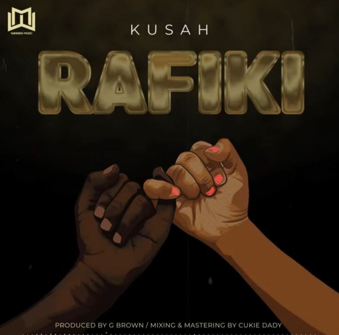 AUDIO | Kusah – Rafiki | Download Mp3