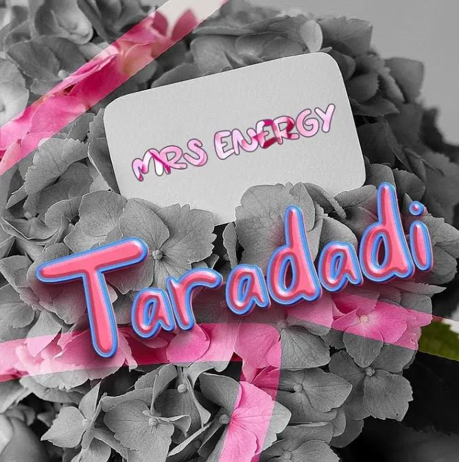 AUDIO | Mrs Energy – Taradadi | Download Mp3