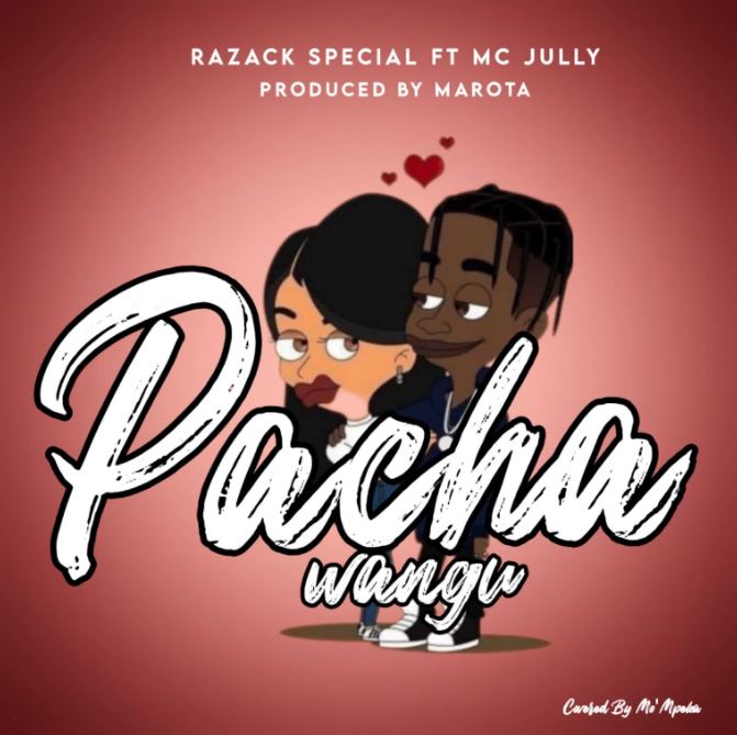 AUDIO | Razack Ft. Mc Jully – Pacha Wangu | Download Mp3