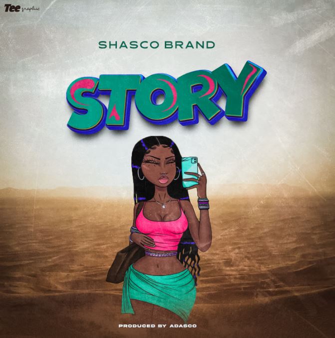 AUDIO | Shasco Brand – Story | Download Mp3