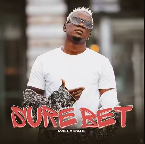 AUDIO | Willy Paul – Sure Bet | Download Mp3