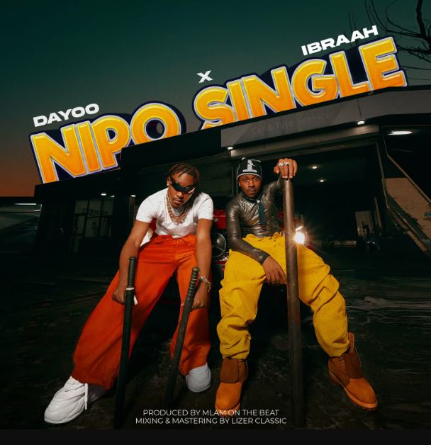 Dayoo X Ibraah – Nipo Single Mp3 Download