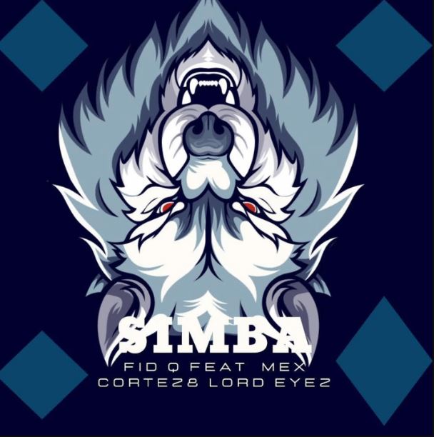 Fid Q Ft. Mex Cortez & Lord Eyez – SIMBA Mp3 Download