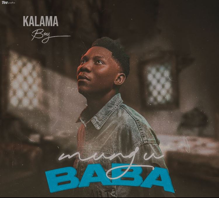 Kalama Boy – Mungu Baba Mp3 Download