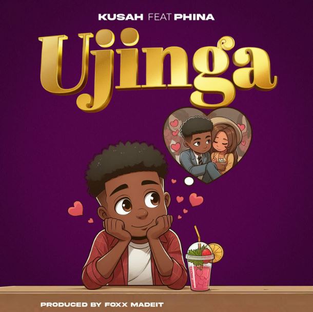 Kusah Ft. Phina – Ujinga