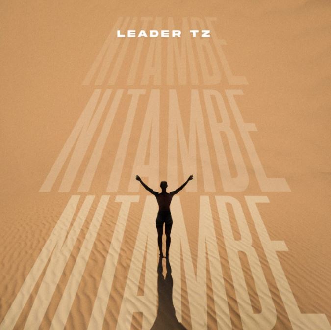 AUDIO | Leader tz – Nitambe | Download Mp3