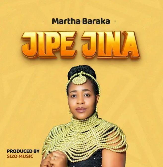 Martha Baraka – Jipe Jina Mp3 Download Audio