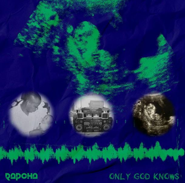 RAPCHA – Only God Knows