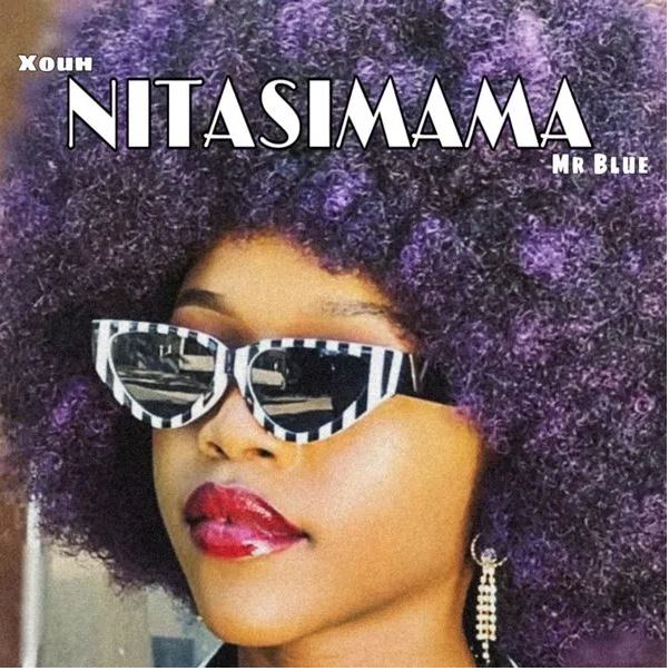 AUDIO | Xouh ft Mr Blue – Nitasimama | Download Mp3