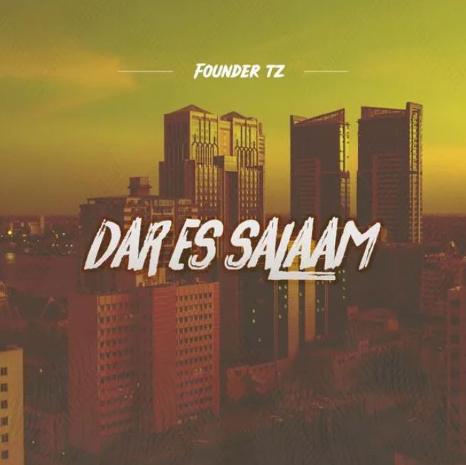 AUDIO | Founder Tz – Dar Es Salaam | Download Mp3