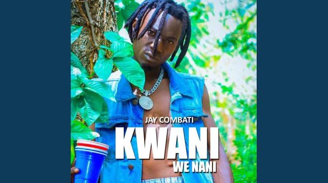 AUDIO | Jay Combat – Kwani We Nani | Download Mp3