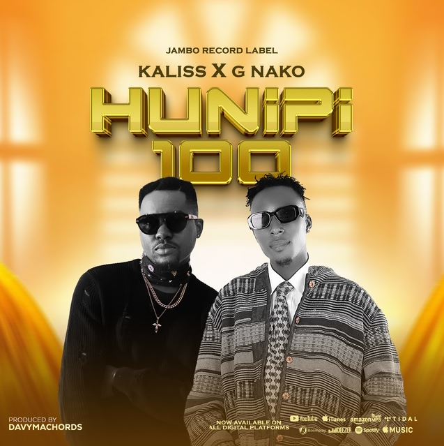 AUDIO | Kaliss X G Nako – Hunipi 100 | Download Mp3