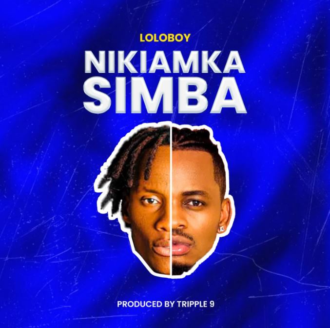 Loloboy_tz – Nikiamka Simba