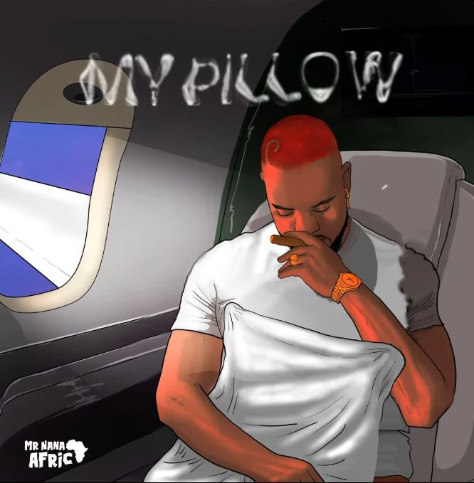 AUDIO | Mr Nana – My Pillow | Download Mp3