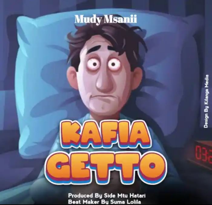 Mudy Msanii – Kafia Geto