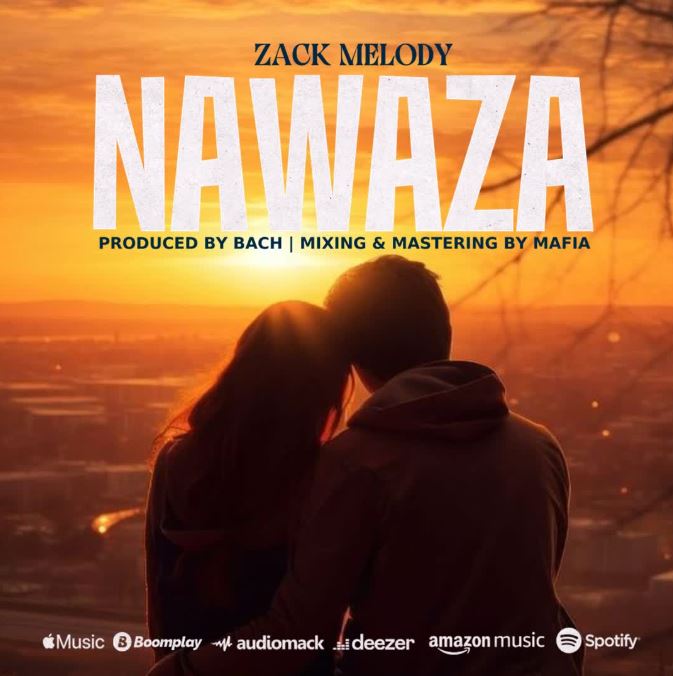 AUDIO | ZACK MELODY – NAWAZA | Download Mp3