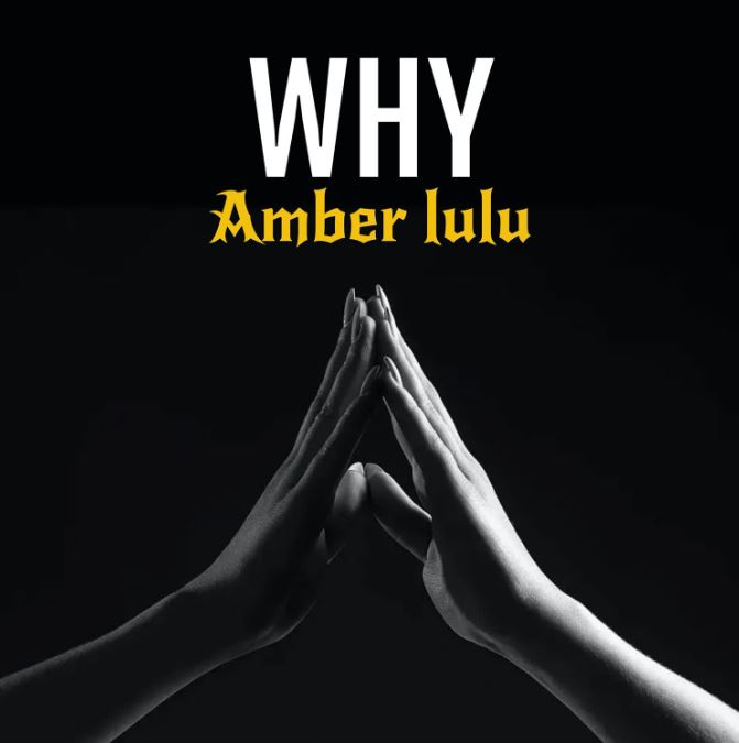 AUDIO | Amber Lulu – Why | Download Mp3