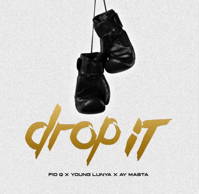 AUDIO | Ay Masta Ft Fid Q x YOUNG LUNYA – DROP IT | Download Mp3