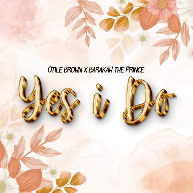 AUDIO | Barakah The Prince Ft Otile Brown – Yes I Do | Download Mp3