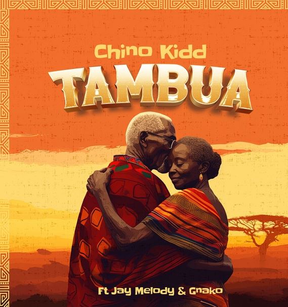 AUDIO | Chino Kidd, Jay Melody, G Nako – Tambua | Download Mp3