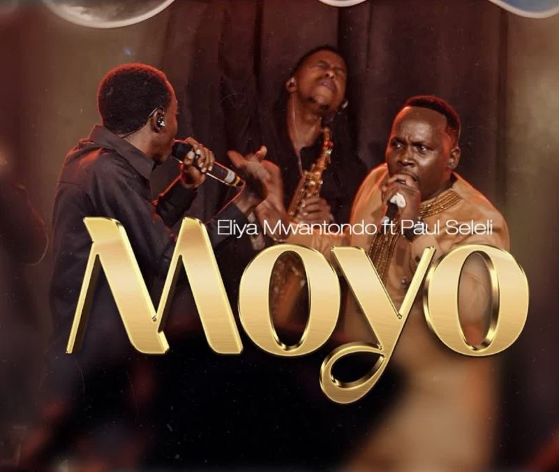 AUDIO | Eliya Mwantondo Ft. Paul Seleli – MOYO | Download Mp3