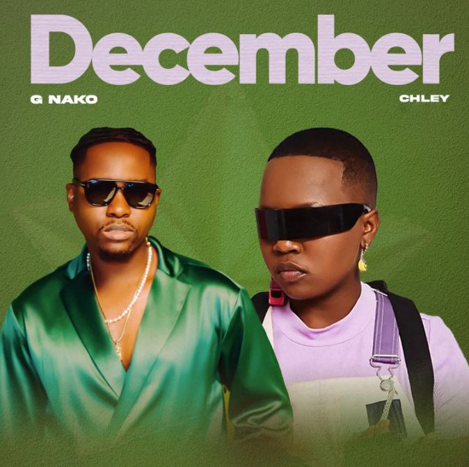 AUDIO | G Nako Ft Chley – December | Download Mp3