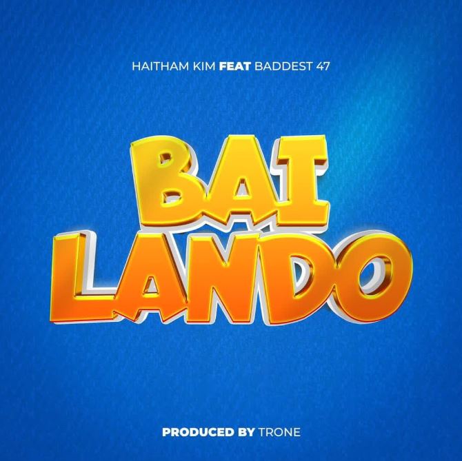 AUDIO | Haitham Kim Ft. Baddest 47 – Bailando | Download Mp3