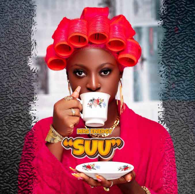 AUDIO | Mrs Energy – Suu | Download Mp3