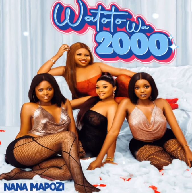 Nana Mapozi – Watoto Wa 2000