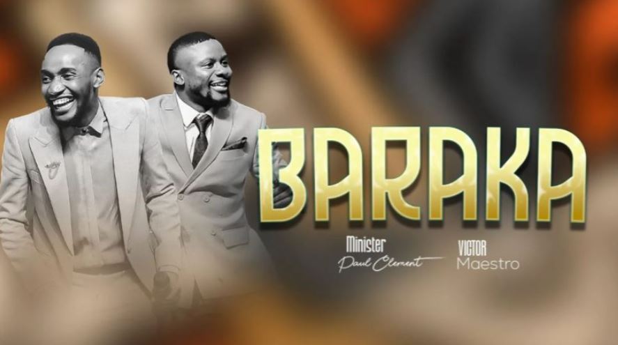 AUDIO | Paul Clement Ft Victor Maestro – Baraka | Download Mp3