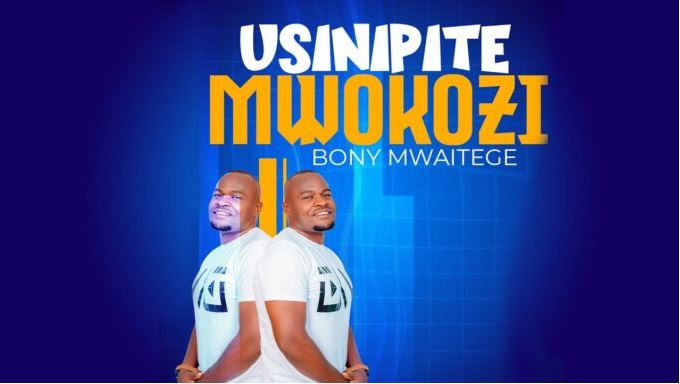 AUDIO | Bony Mwaitege – Usinipite Mwokozi | Download Mp3